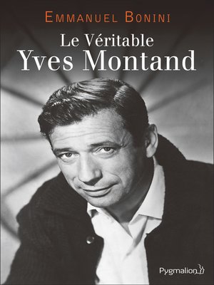 cover image of Le Véritable Yves Montand
